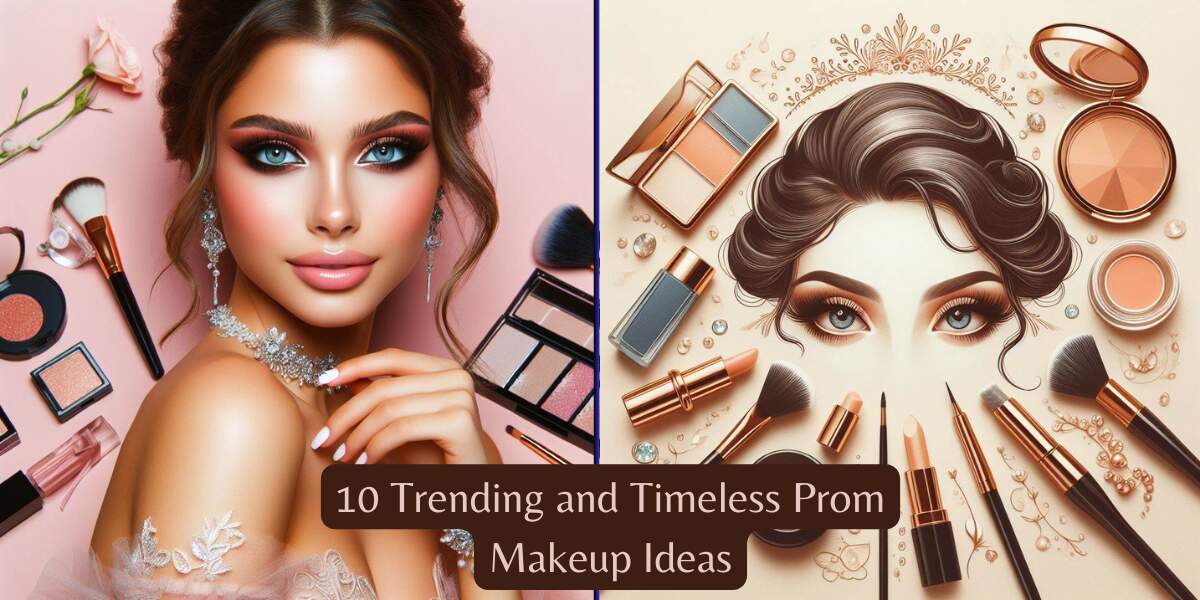 10 Trending and Timeless Prom Makeup Ideas