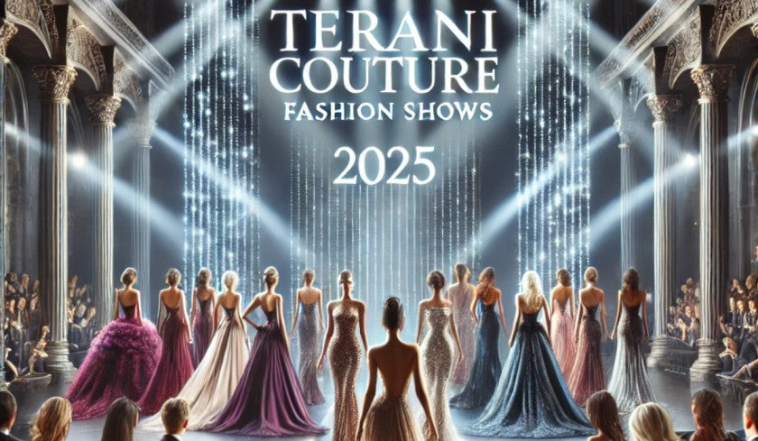Terani Couture Set to Shine in 2025 Fashion Shows